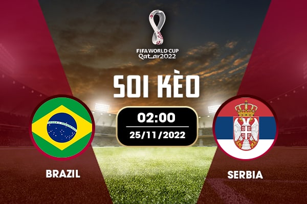 Soi kèo Brazil vs Serbia