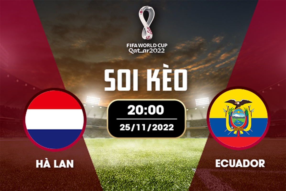 Soi kèo Hà Lan vs Ecuador