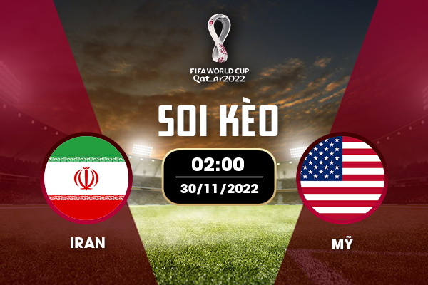Soi kèo Iran vs Mỹ