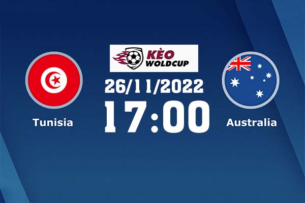 Soi kèo Tunisia vs Australia ngày 26/11/2022 kèo World Cup 2022 bảng D