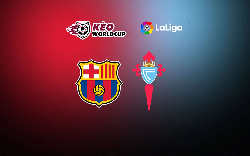 Soi kèo Barcelona vs Celta Vigo, 02h00 ngày 10/10/2022