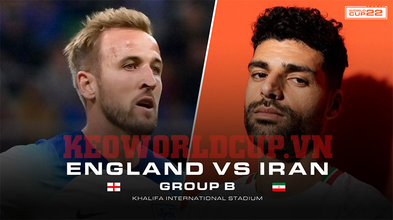 Trận đấu giữa Anh vs Iran diễn ra vào lúc 20h ngày 21/11