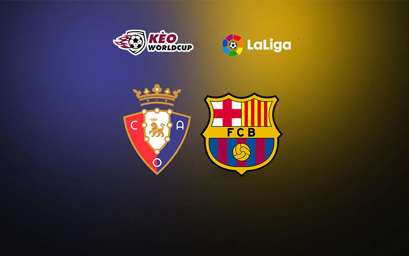 Soi kèo Osasuna vs Barcelona, 03h30 ngày 9/11/2022